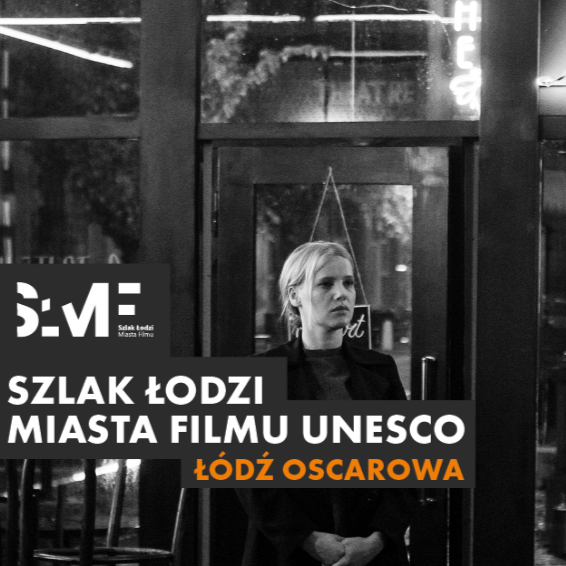 Szlaki Łodzi Miasta Filmu UNESCO - Więcej